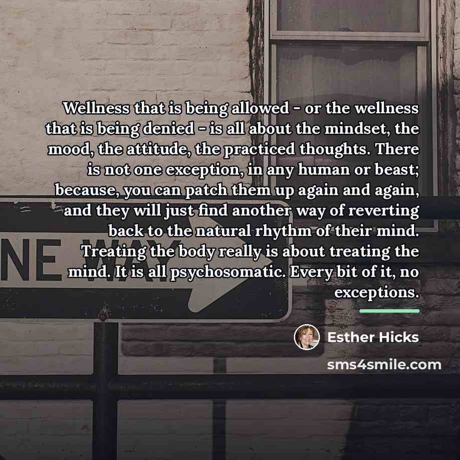 “Wellness that is being allowed - or the wellness that…” quote by Esther Hicks