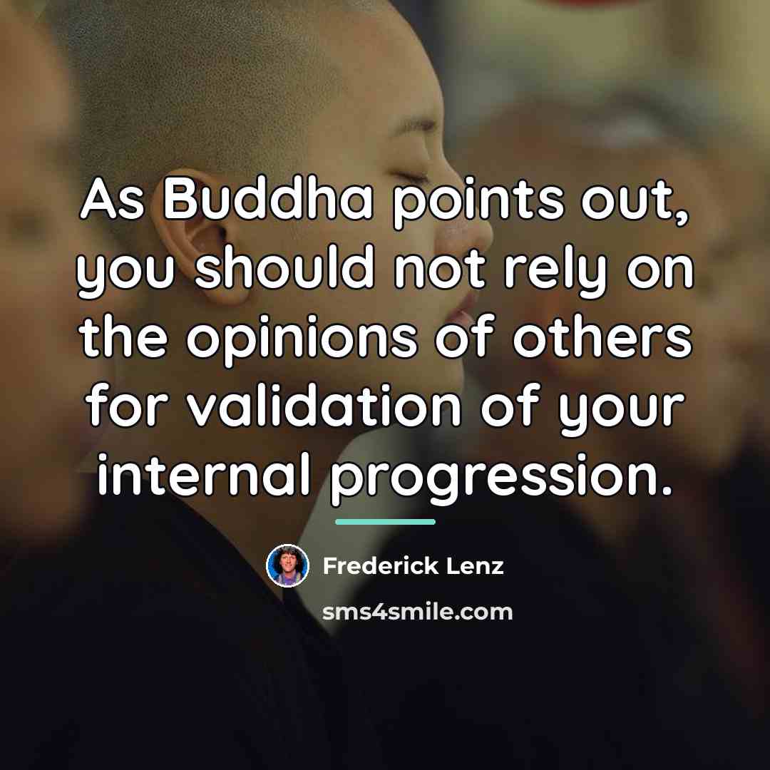 “As Buddha points out, you should not rely on the…” quote by Frederick Lenz