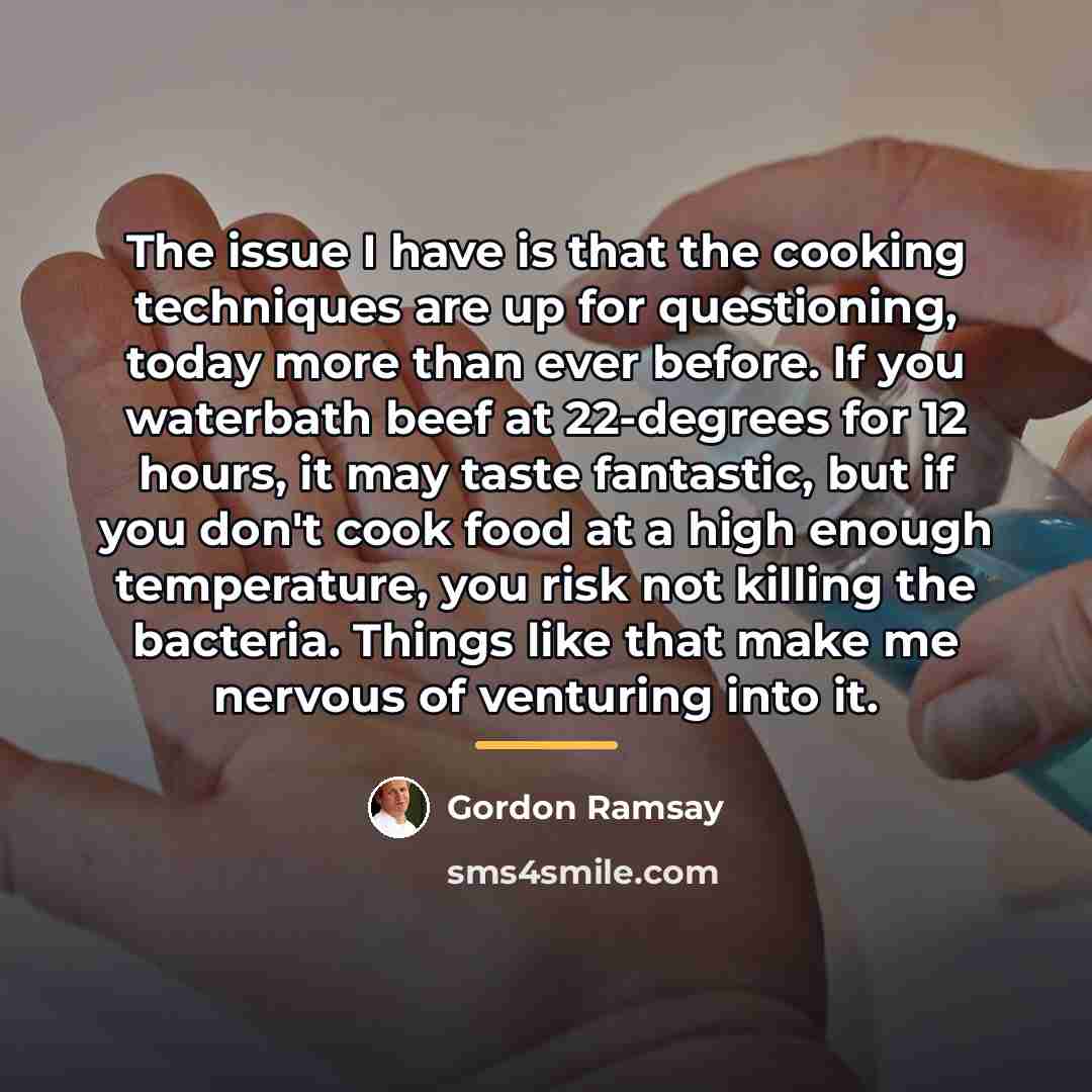 “The issue I have is that the cooking techniques are…” quote by Gordon Ramsay