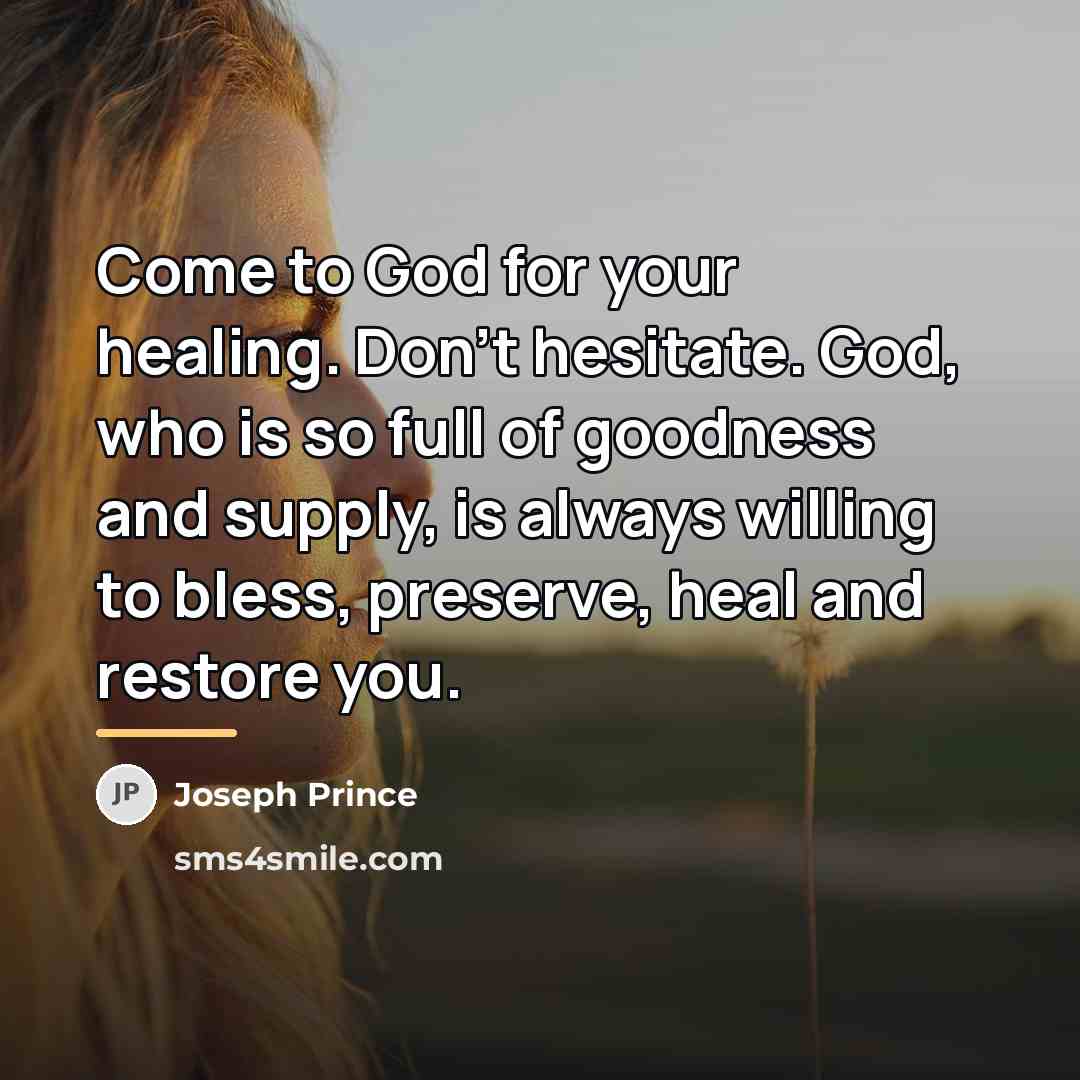 “Come to God for your healing. Don't hesitate. God, who…” quote by Joseph Prince