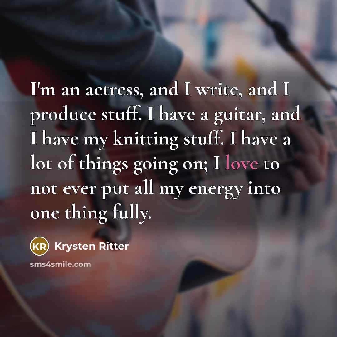 “I'm an actress, and I write, and I produce stuff.…” quote by Krysten Ritter