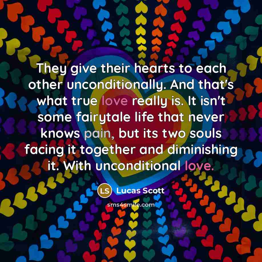“They give their hearts to each other unconditionally. And that's…” quote by Lucas Scott