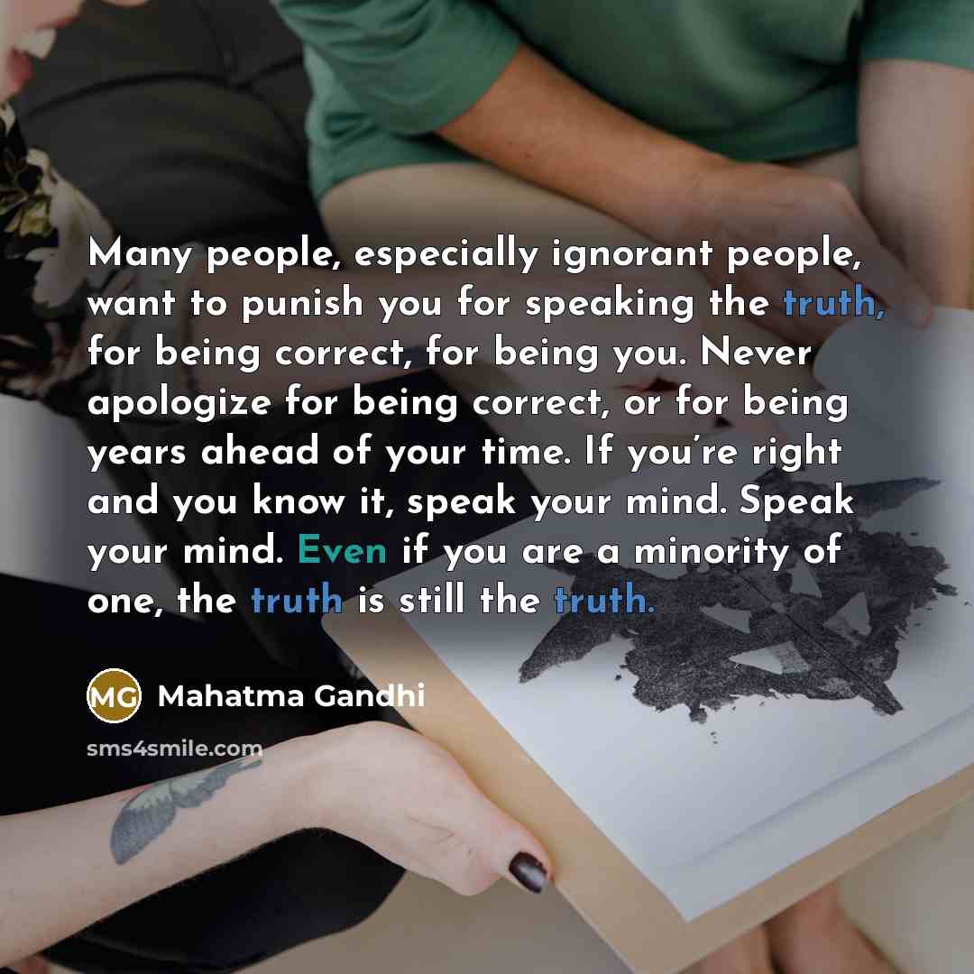“Many people, especially ignorant people, want to punish you for…” quote by Mahatma Gandhi