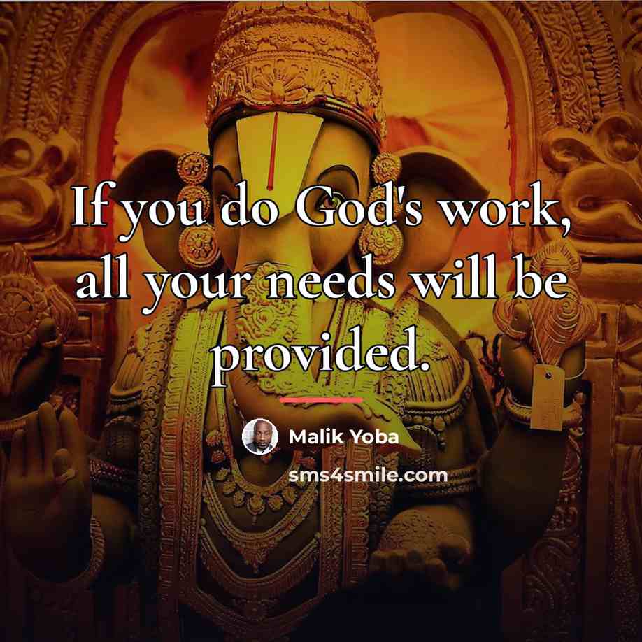 “If you do God's work, all your needs will be…” quote by Malik Yoba