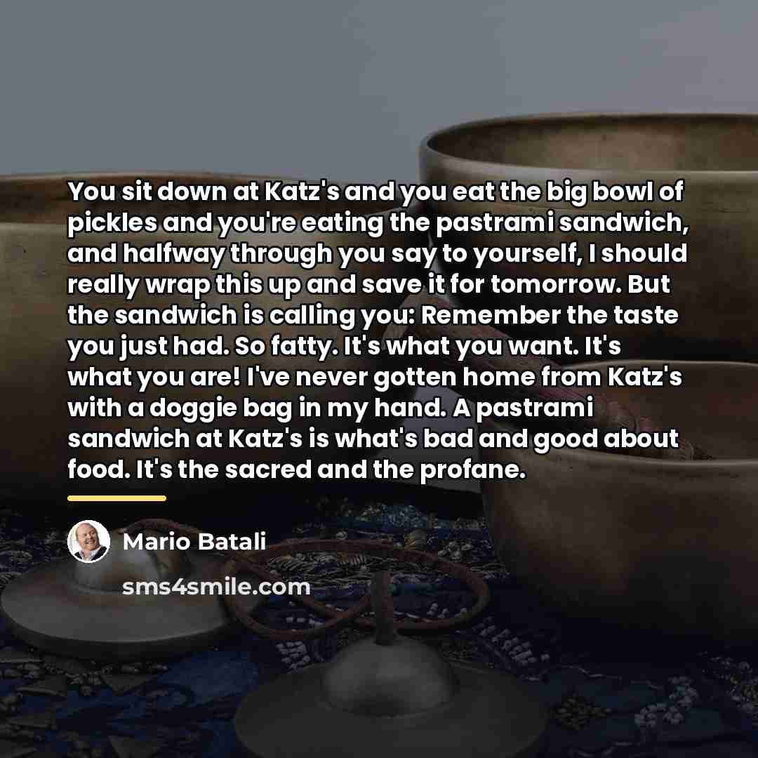 “You sit down at Katz's and you eat the big…” quote by Mario Batali