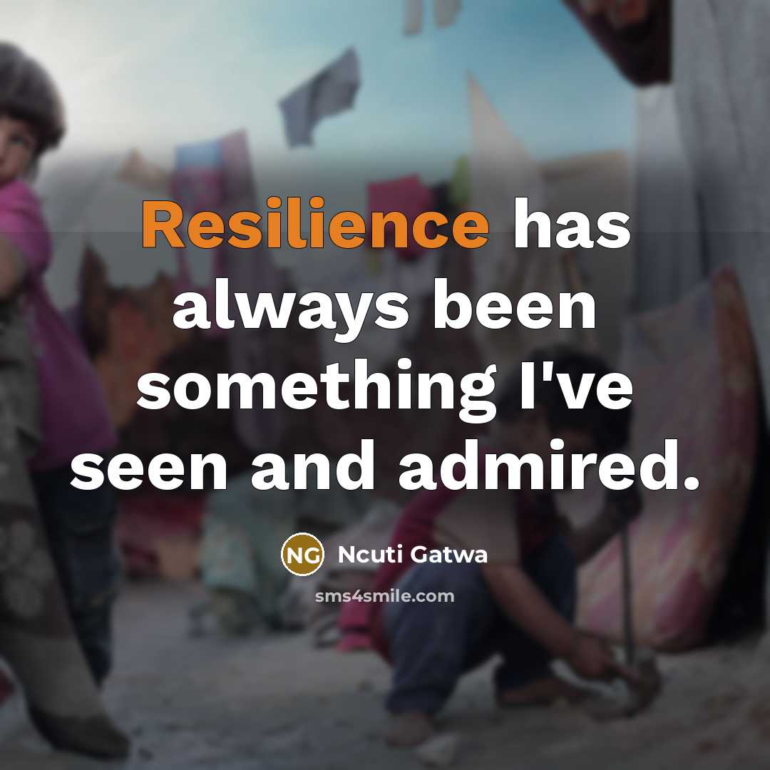 “Resilience has always been something I've seen and admired.…” quote by Ncuti Gatwa