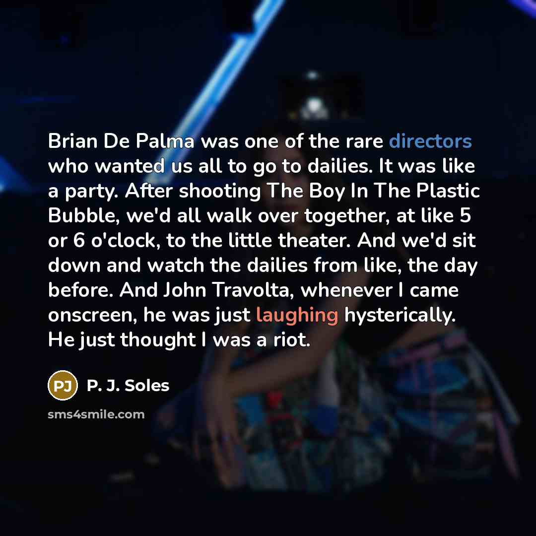 “Brian De Palma was one of the rare directors who…” quote by P. J. Soles