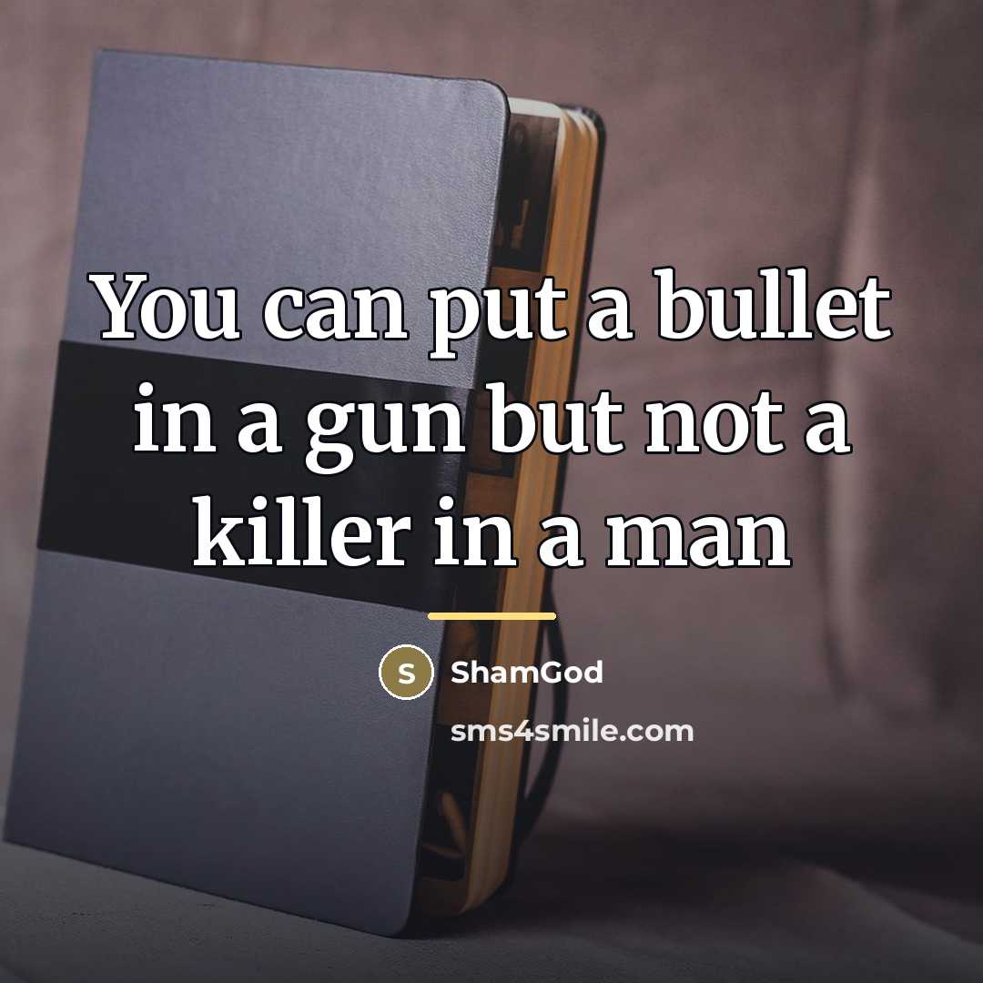 “You can put a bullet in a gun but not…” quote by ShamGod