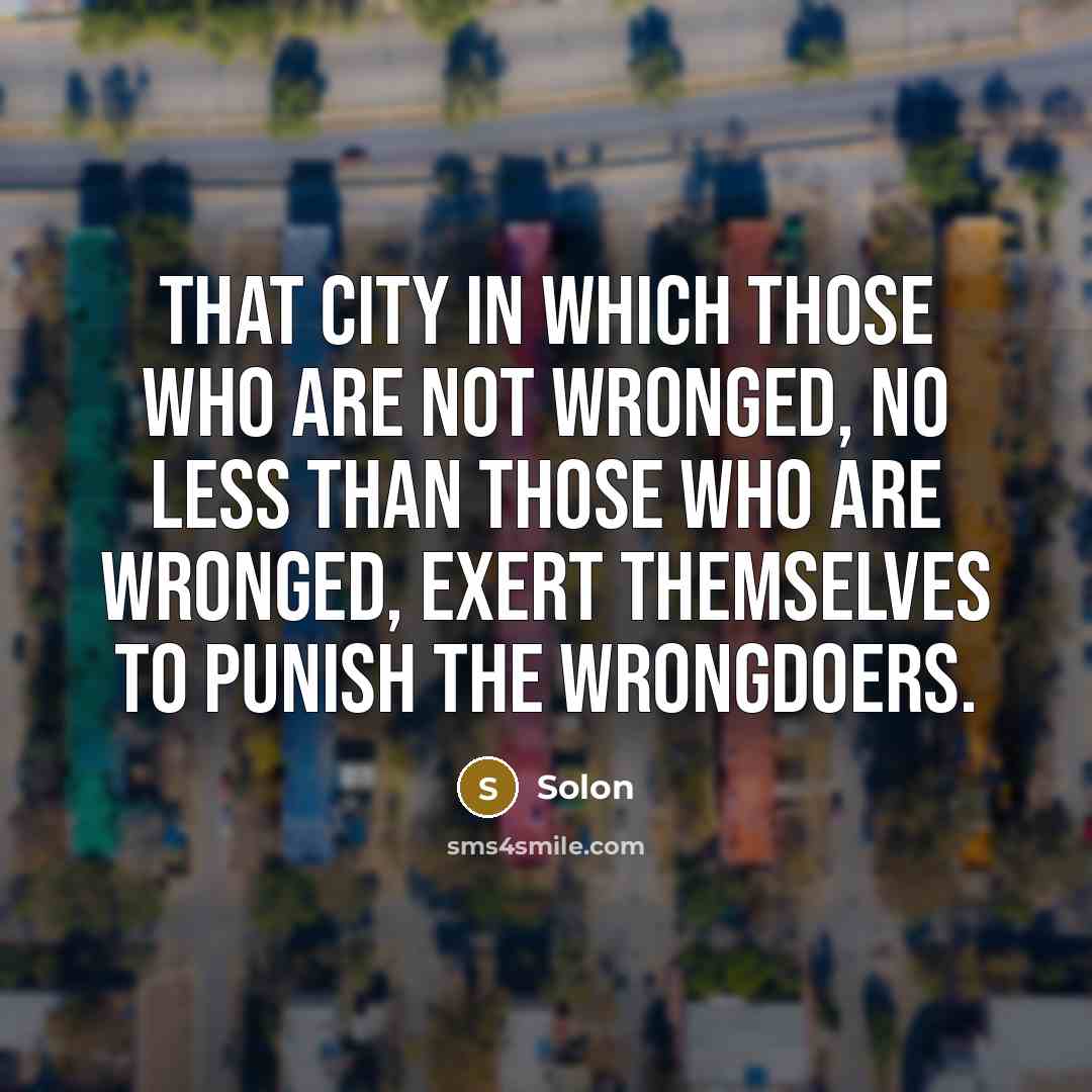 “That city in which those who are not wronged, no…” quote by Solon