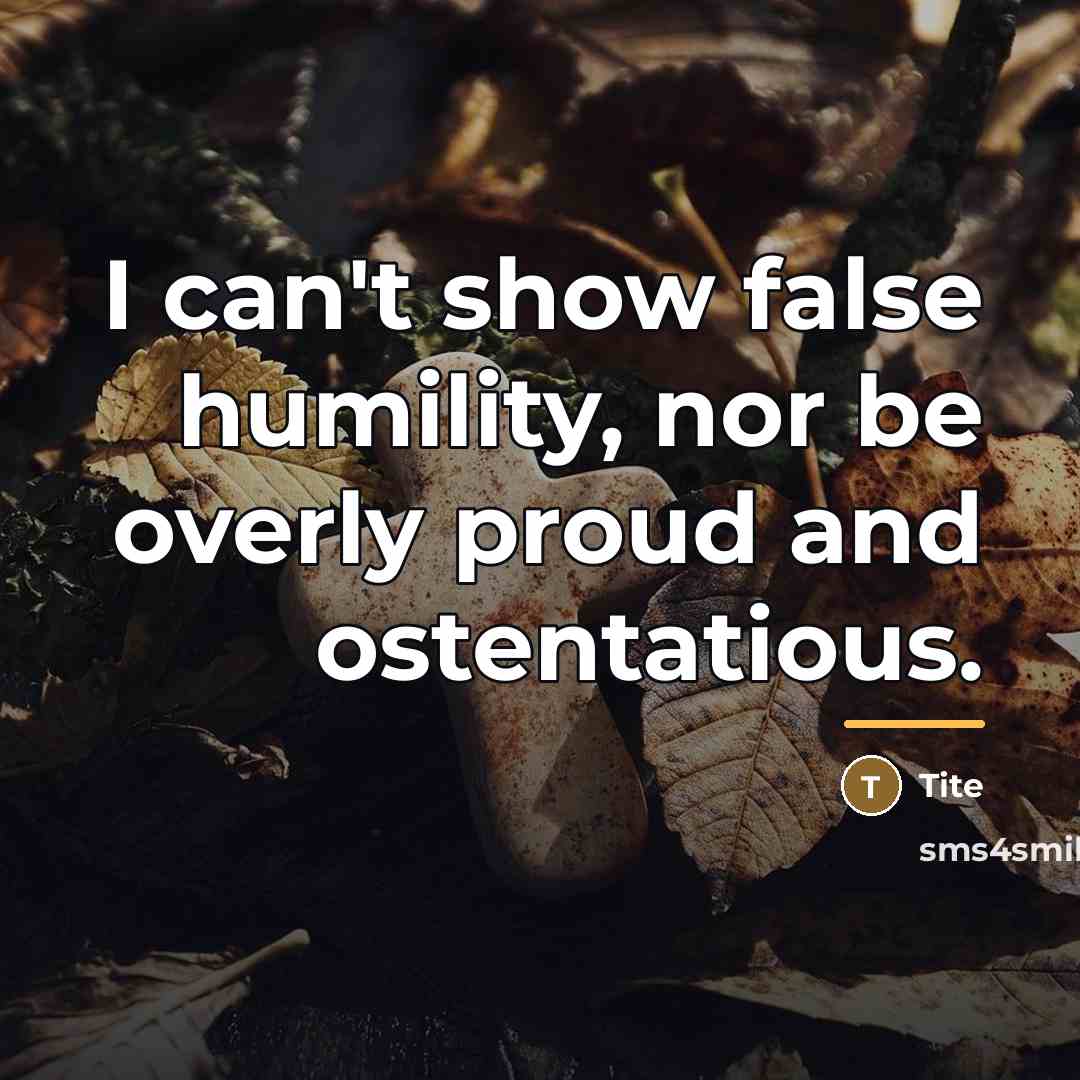 “I can't show false humility, nor be overly proud and…” quote by Tite