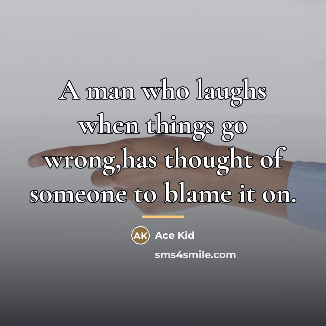 “A man who laughs when things go wrong,has thought of…” quote by Ace Kid