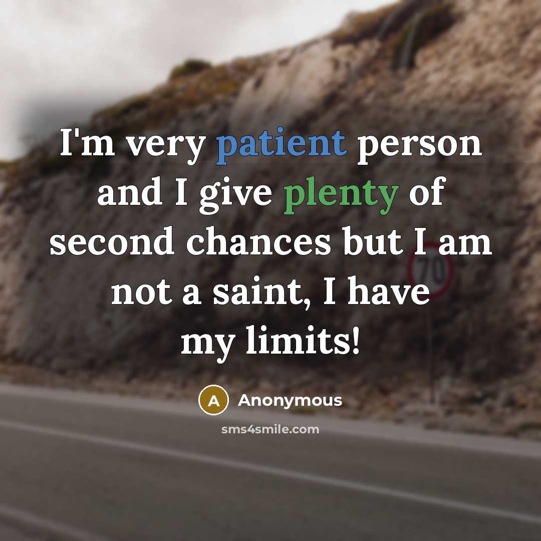 “I'm very patient person and I give plenty of second…” quote by Anonymous