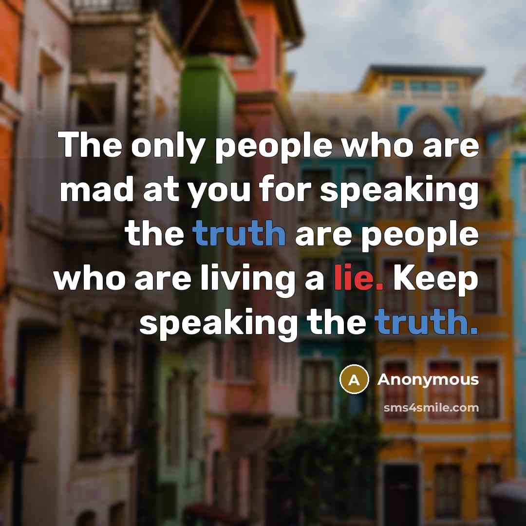 “The only people who are mad at you for speaking…” quote by Anonymous
