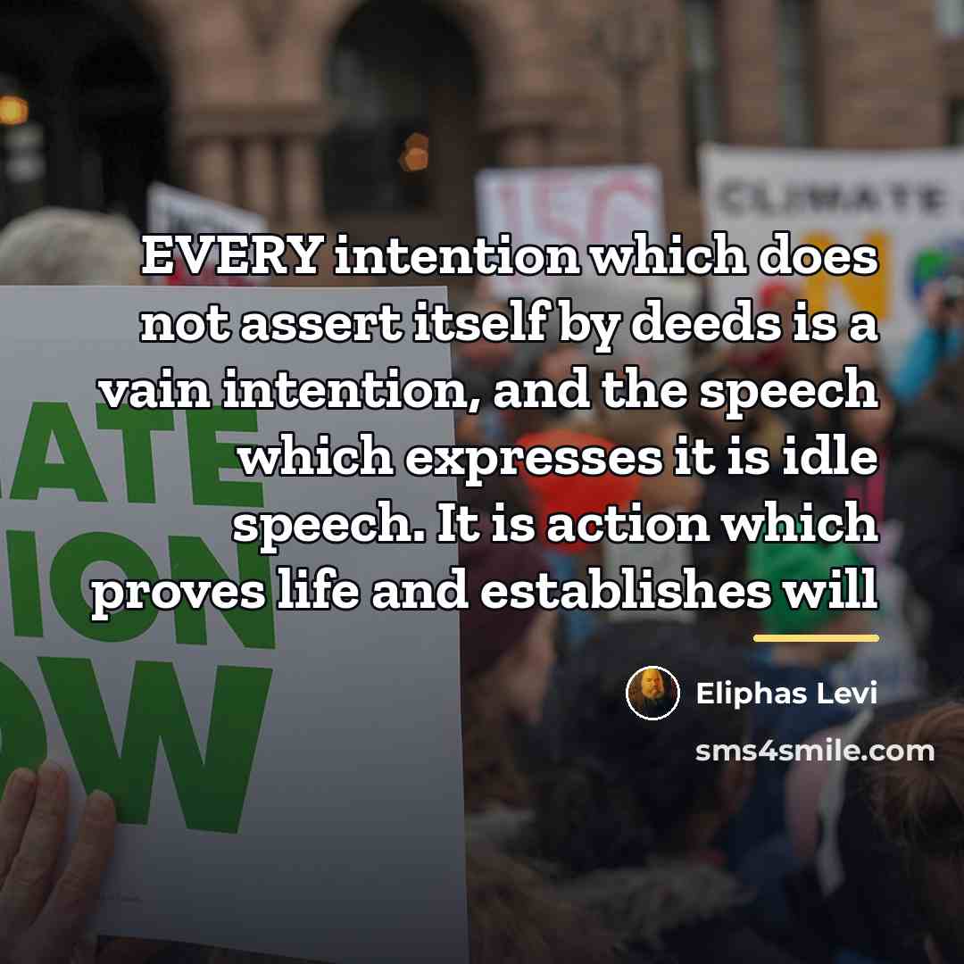 “EVERY intention which does not assert itself by deeds is…” quote by Eliphas Levi