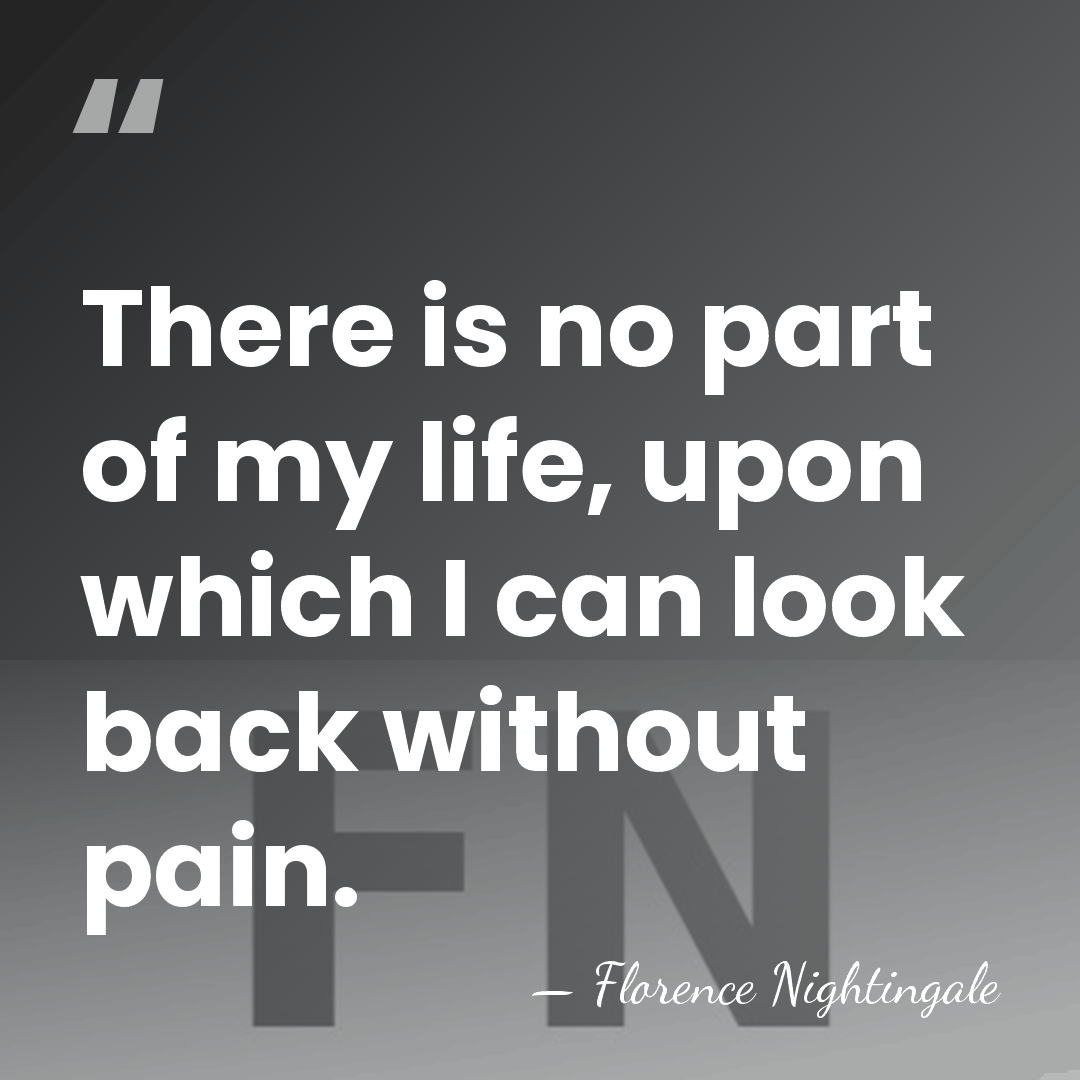 There is no part of my life, upon which I can look&hellip; - Florence Nightingale