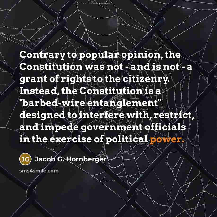 “Contrary to popular opinion, the Constitution was not - and…” quote by Jacob G. Hornberger
