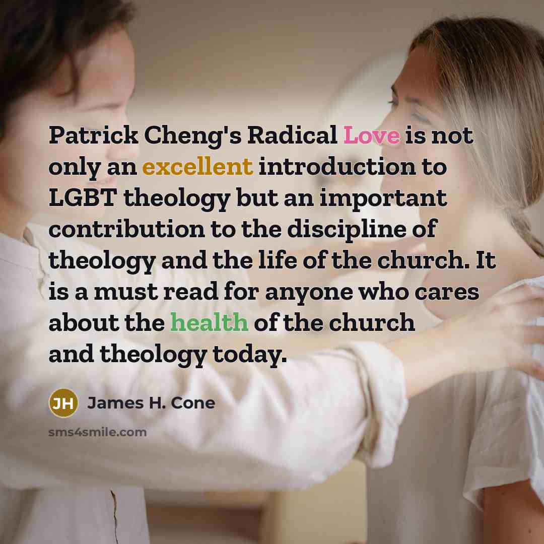 “Patrick Cheng's Radical Love is not only an excellent introduction…” quote by James H. Cone