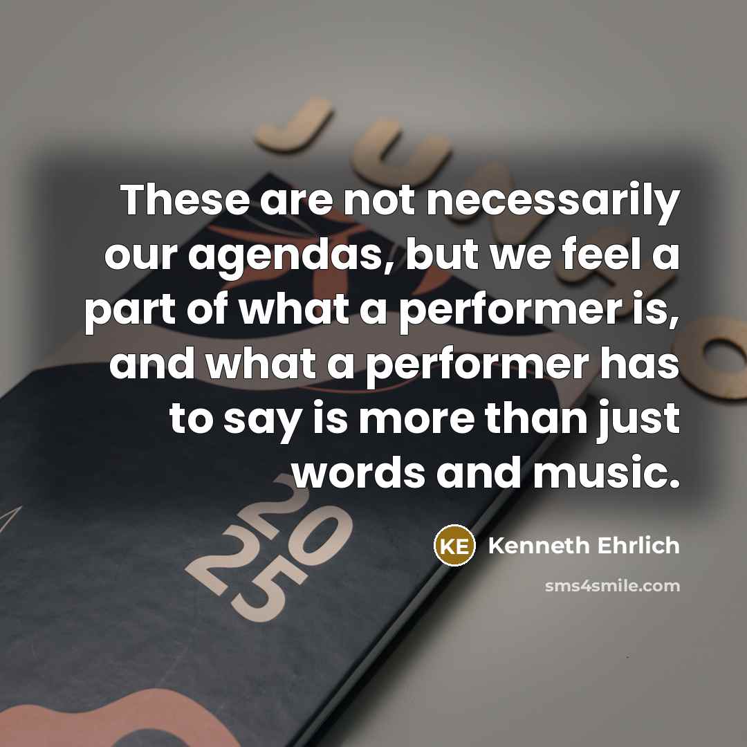 “These are not necessarily our agendas, but we feel a…” quote by Kenneth Ehrlich