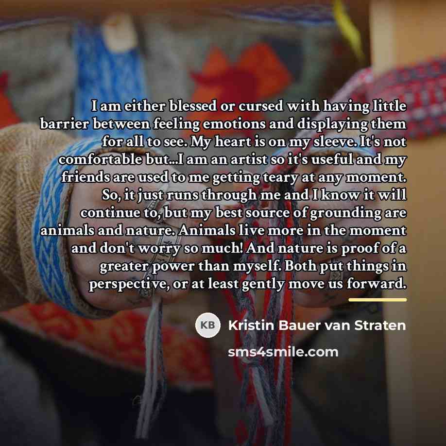 “I am either blessed or cursed with having little barrier…” quote by Kristin Bauer van Straten