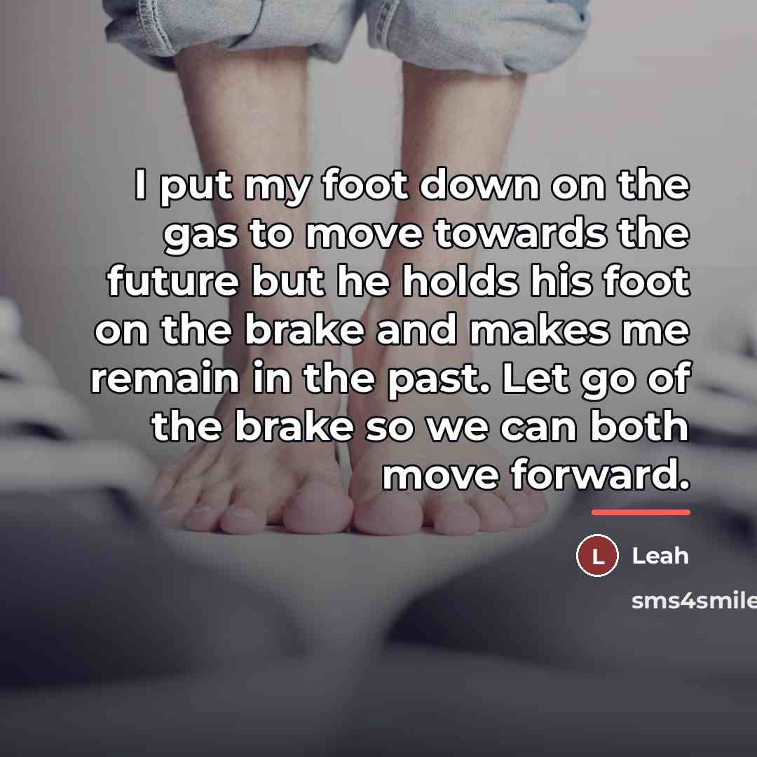 “I put my foot down on the gas to move…” quote by Leah