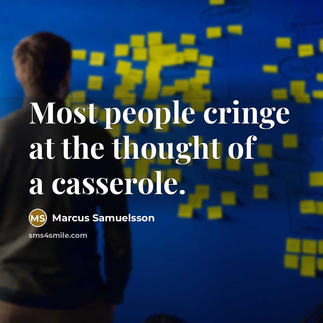 “Most people cringe at the thought of a casserole.…” quote by Marcus Samuelsson