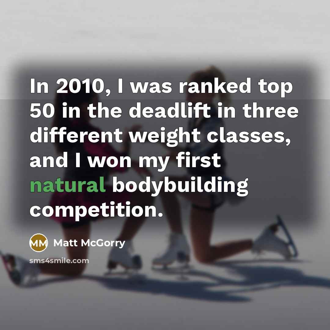 “In 2010, I was ranked top 50 in the deadlift…” quote by Matt McGorry