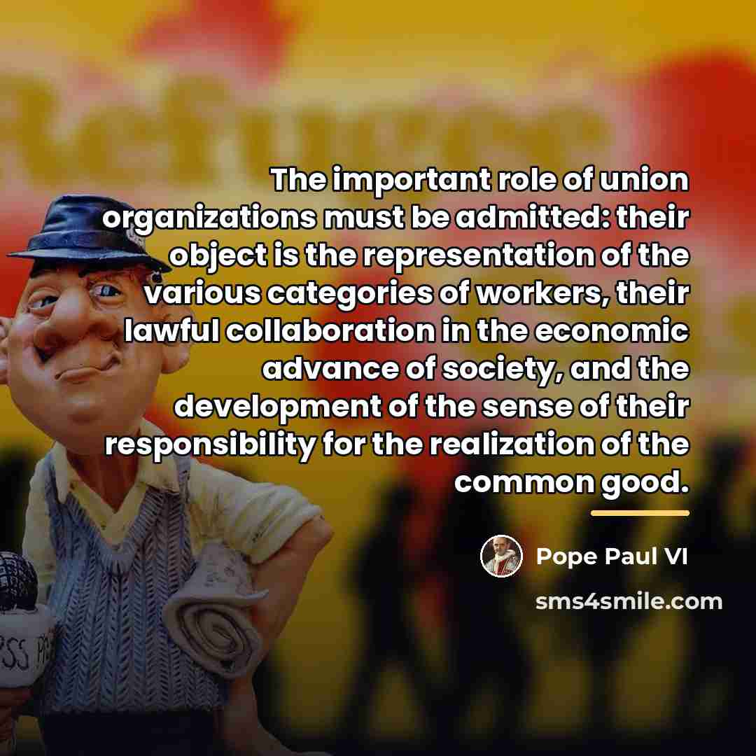 “The important role of union organizations must be admitted: their…” quote by Pope Paul VI