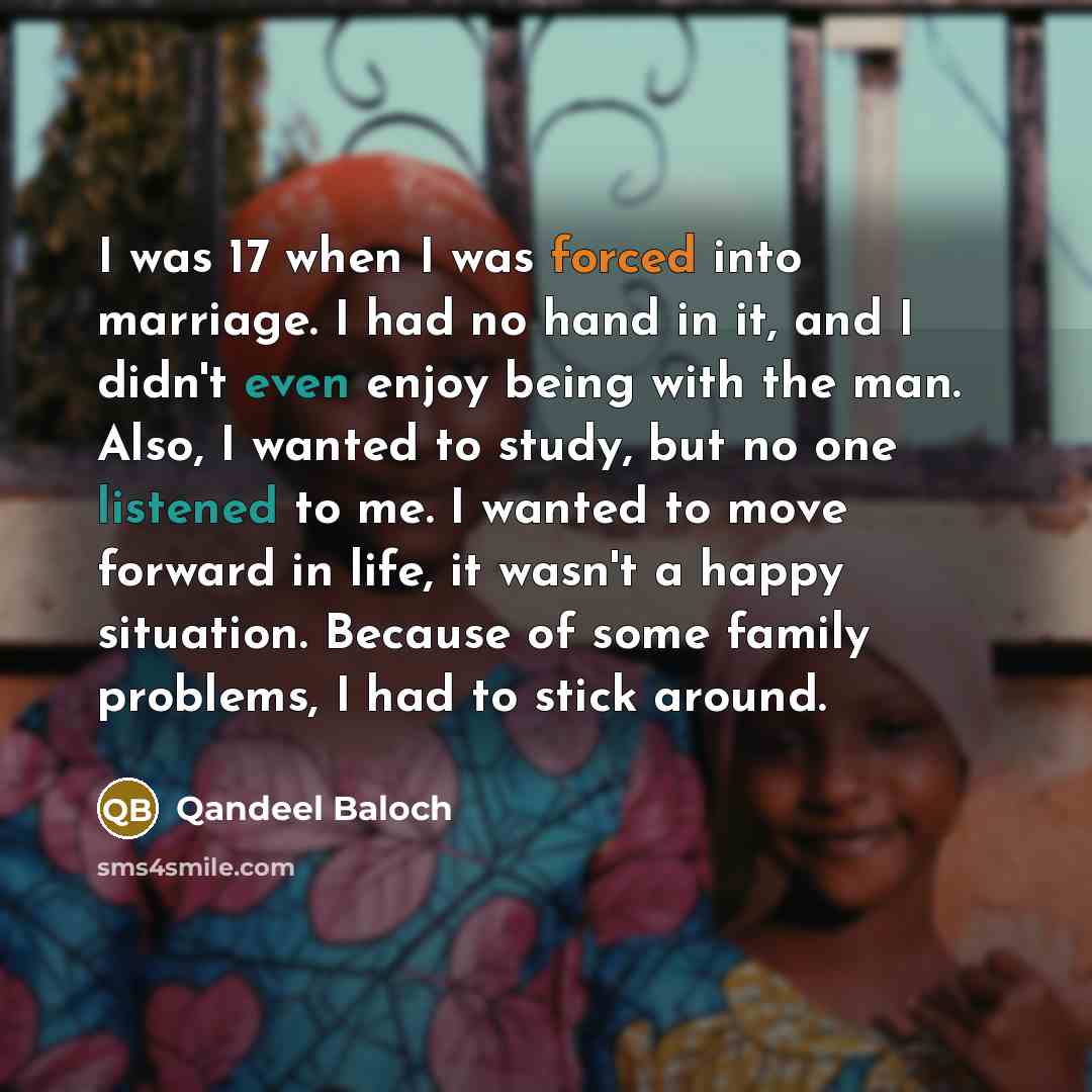 “I was 17 when I was forced into marriage. I…” quote by Qandeel Baloch