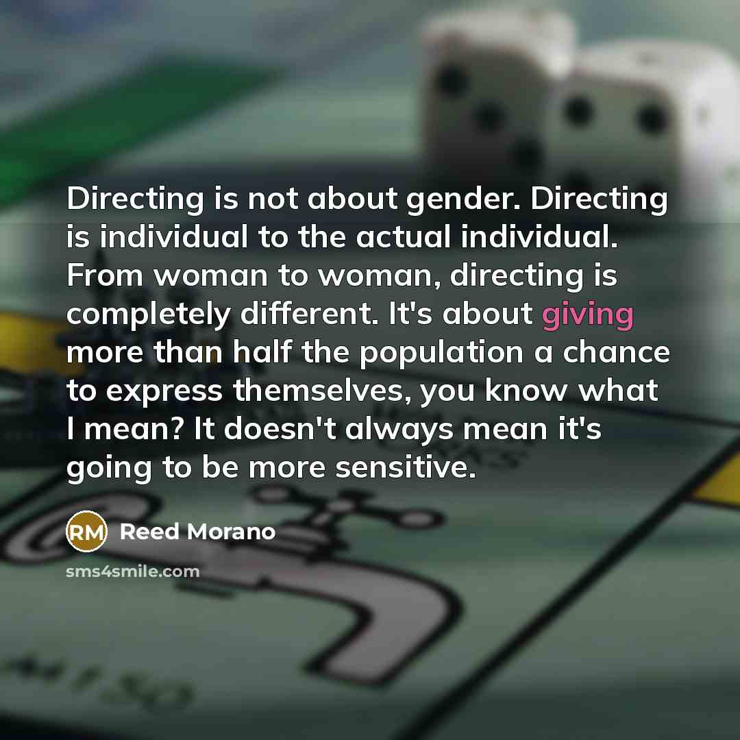 “Directing is not about gender. Directing is individual to the…” quote by Reed Morano