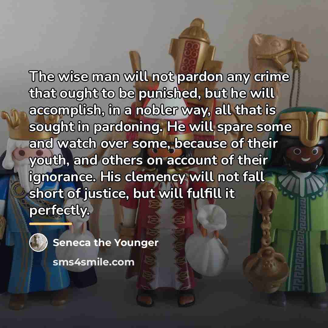 “The wise man will not pardon any crime that ought…” quote by Seneca the Younger