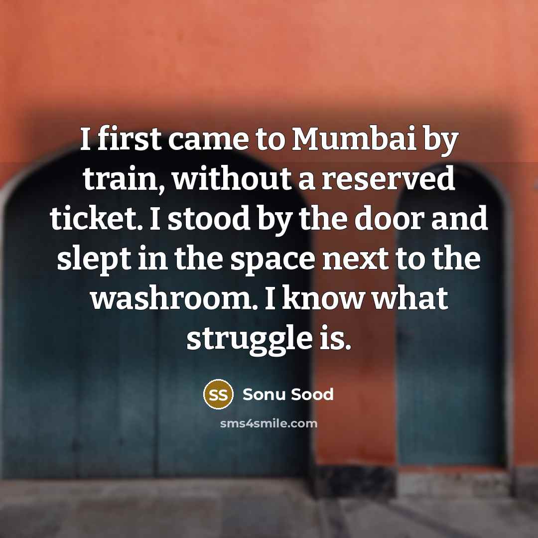 “I first came to Mumbai by train, without a reserved…” quote by Sonu Sood