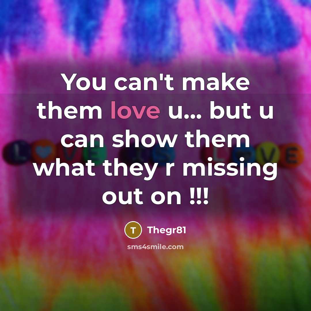 “You can't make them love u... but u can show…” quote by Thegr81