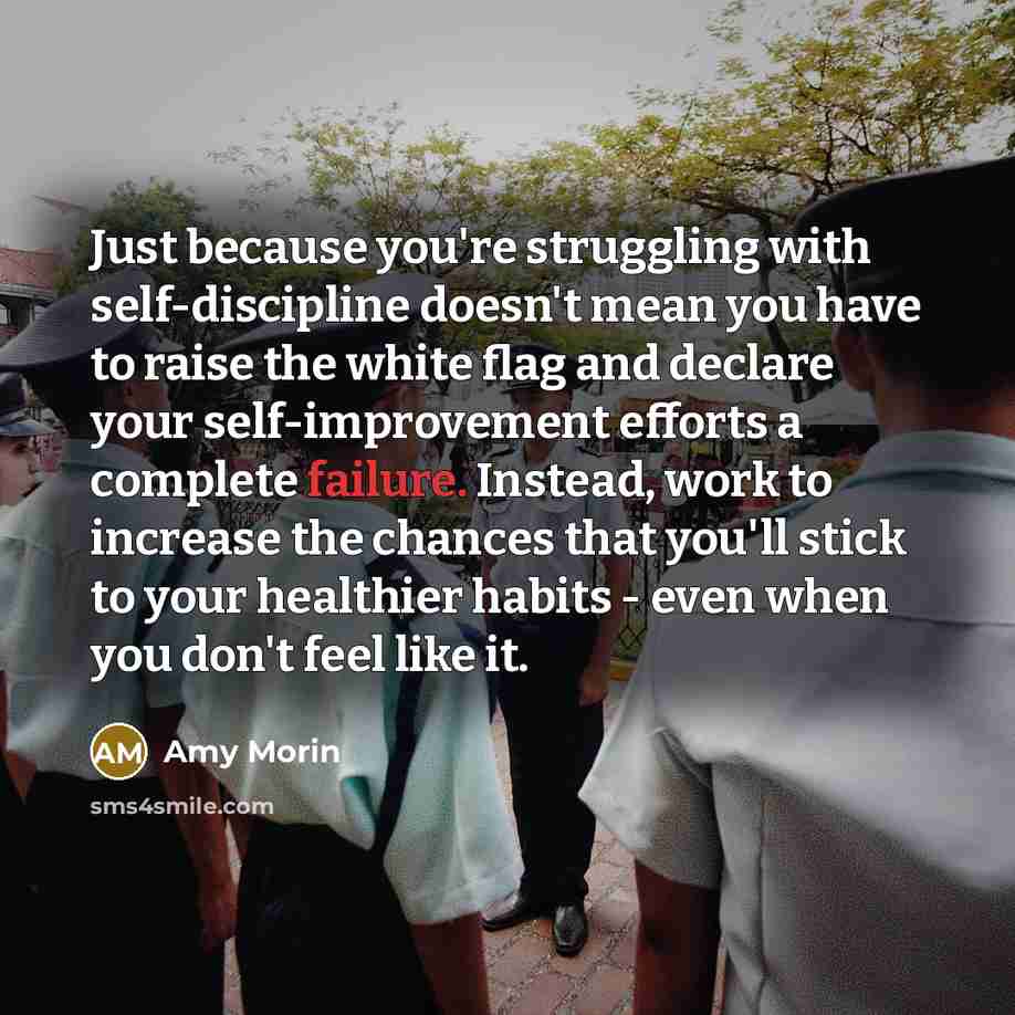 “Just because you're struggling with self-discipline doesn't mean you have…” quote by Amy Morin