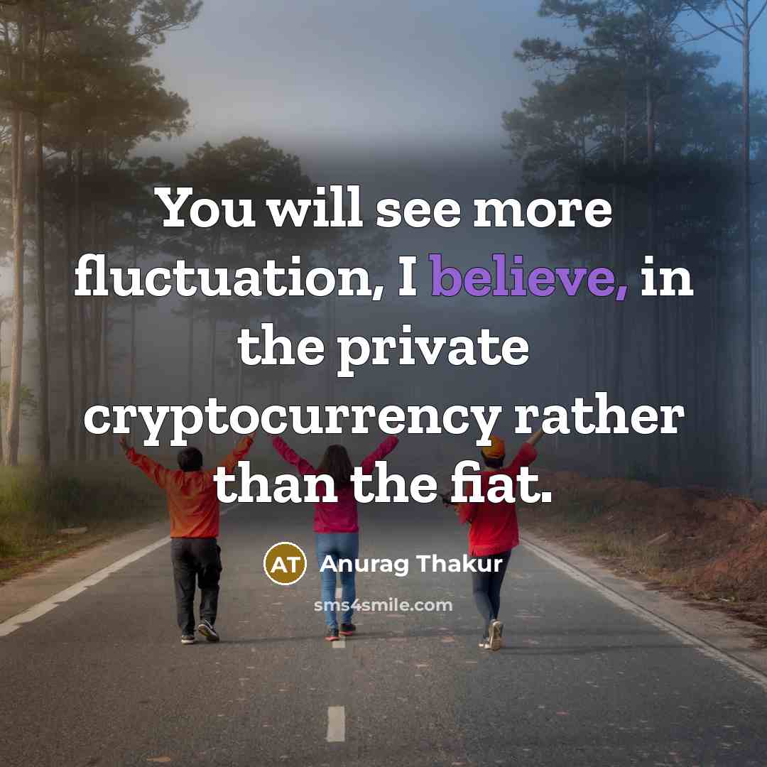 “You will see more fluctuation, I believe, in the private…” quote by Anurag Thakur