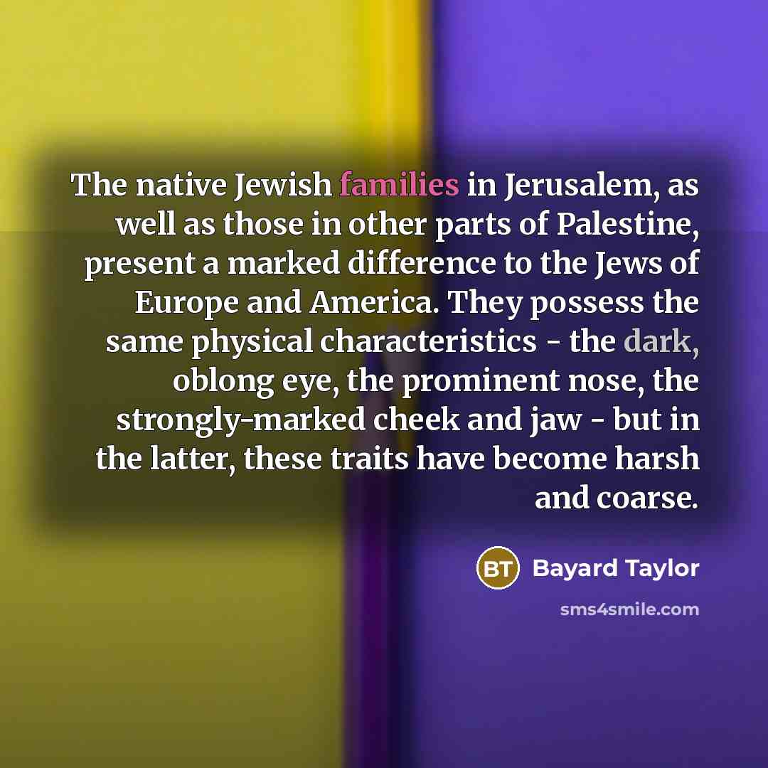 “The native Jewish families in Jerusalem, as well as those…” quote by Bayard Taylor
