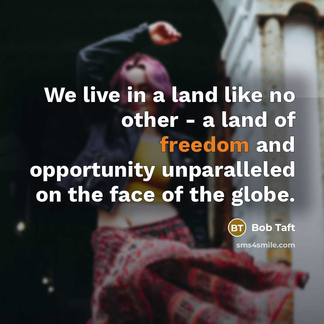 “We live in a land like no other - a…” quote by Bob Taft