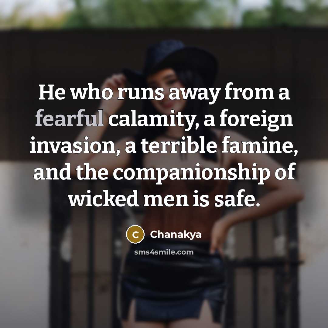 “He who runs away from a fearful calamity, a foreign…” quote by Chanakya