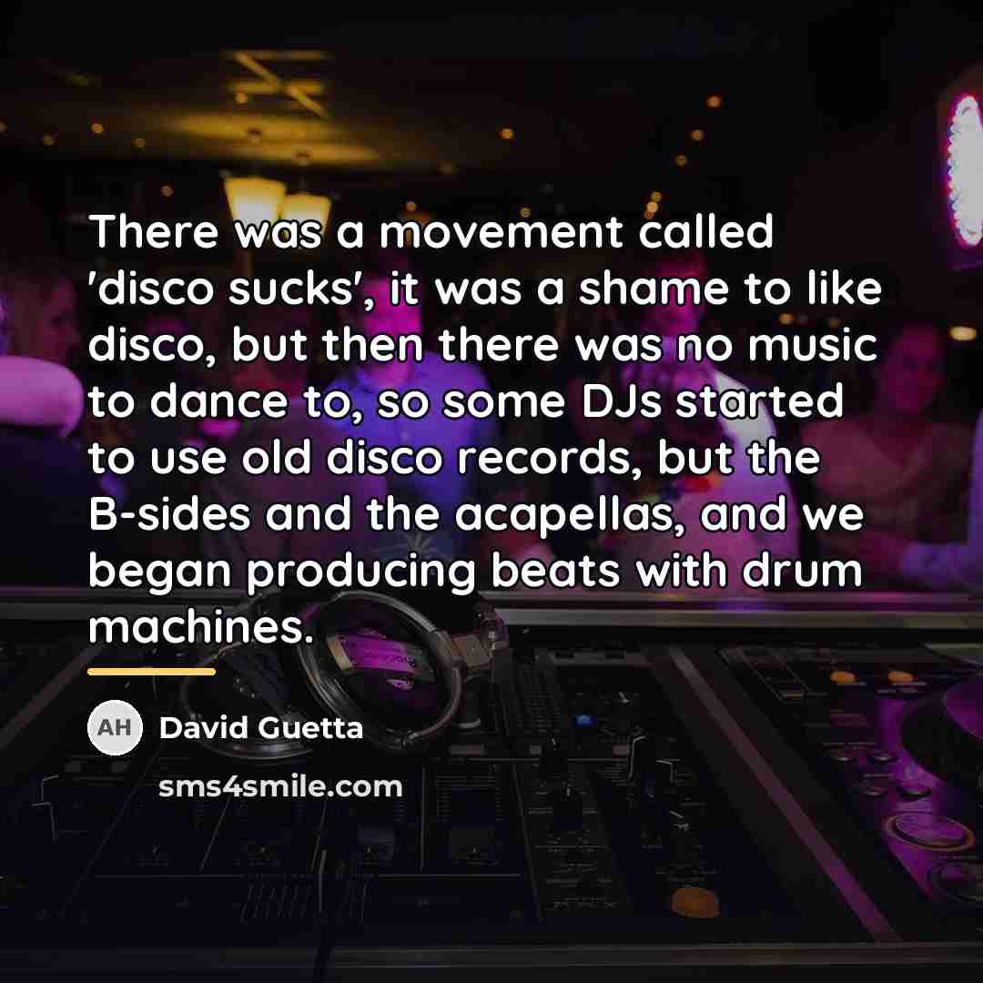 “There was a movement called 'disco sucks', it was a…” quote by David Guetta