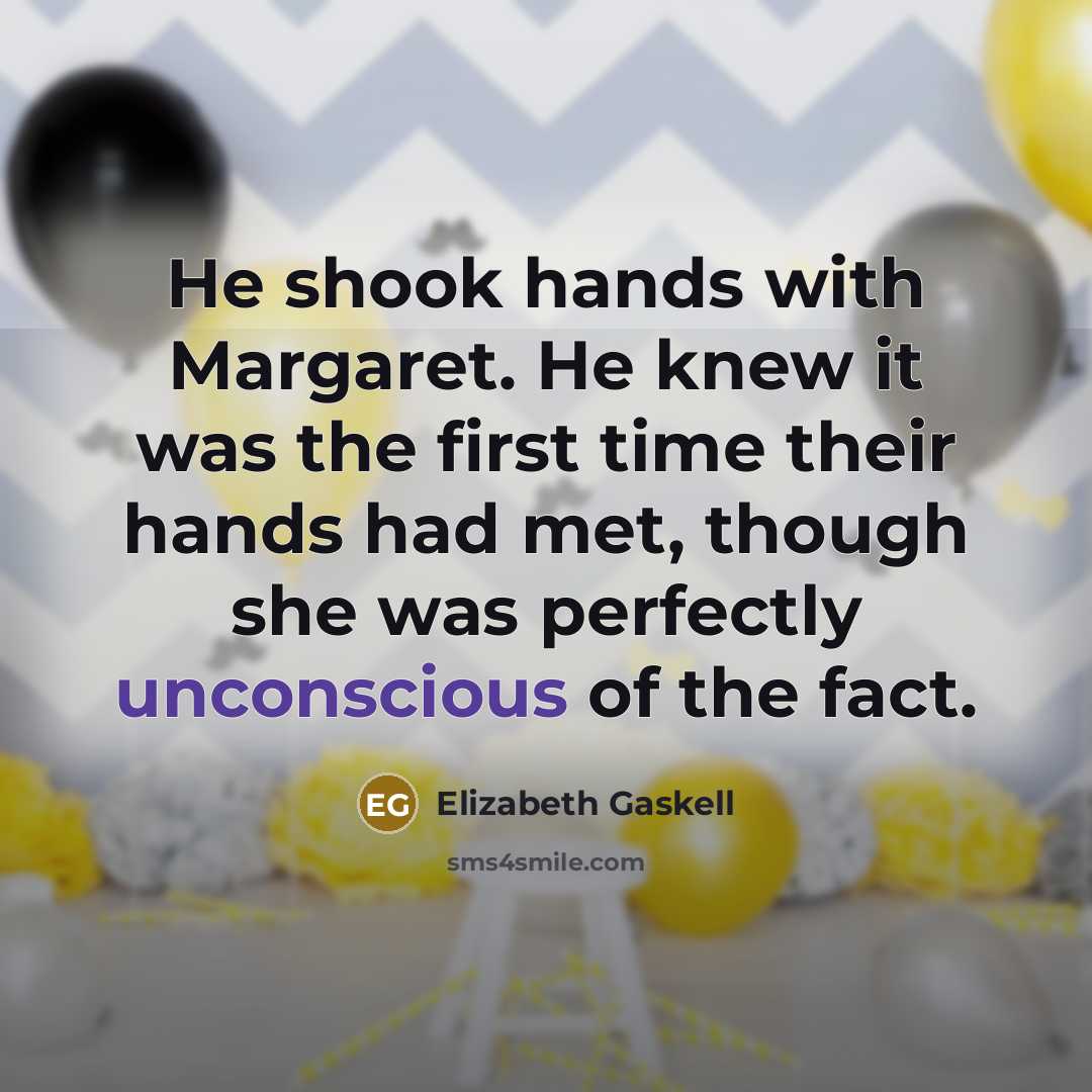 “He shook hands with Margaret. He knew it was the…” quote by Elizabeth Gaskell