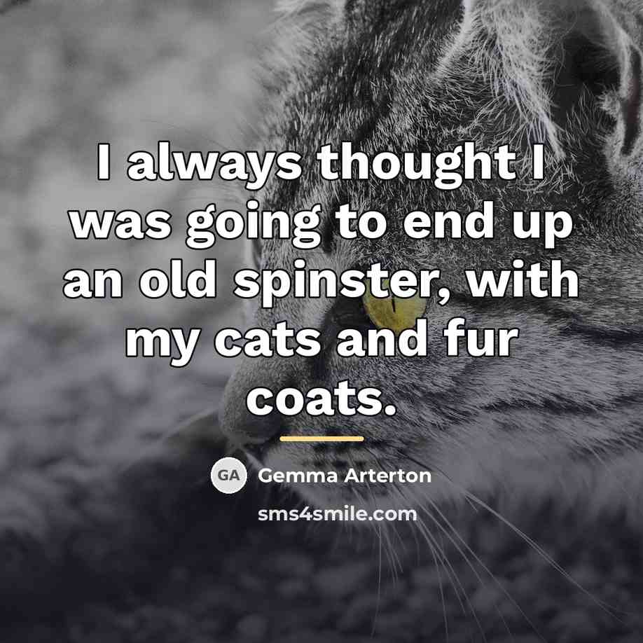 “I always thought I was going to end up an…” quote by Gemma Arterton
