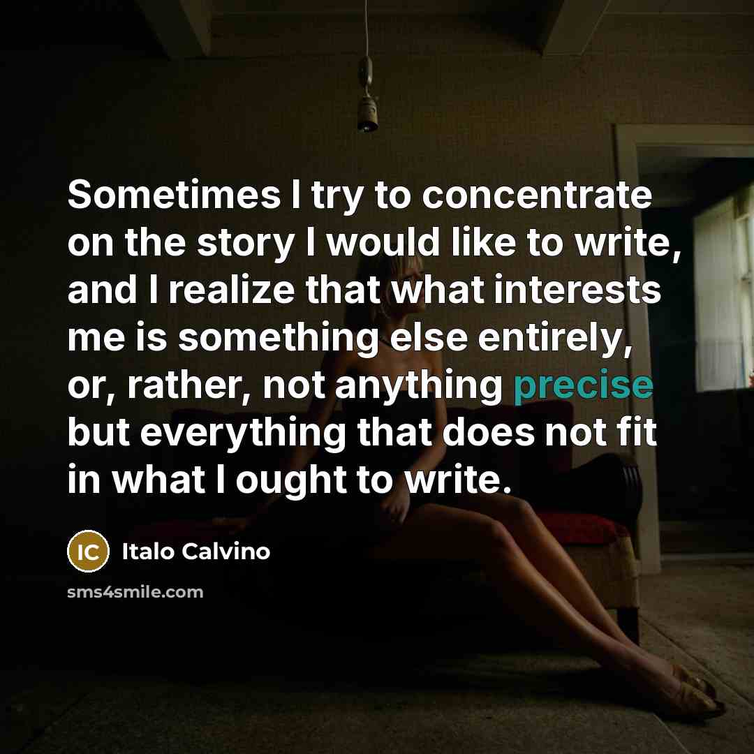 “Sometimes I try to concentrate on the story I would…” quote by Italo Calvino