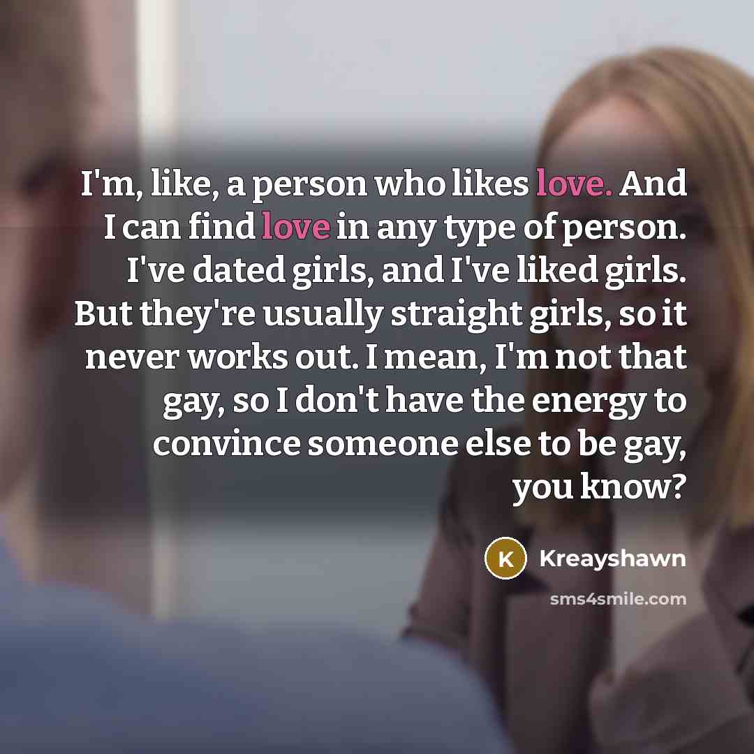 “I'm, like, a person who likes love. And I can…” quote by Kreayshawn