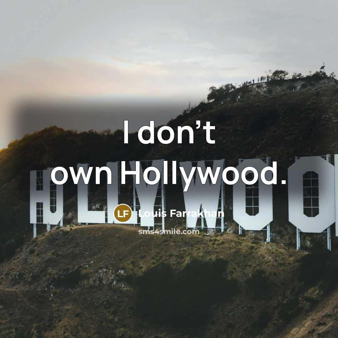 “I don't own Hollywood.…” quote by Louis Farrakhan