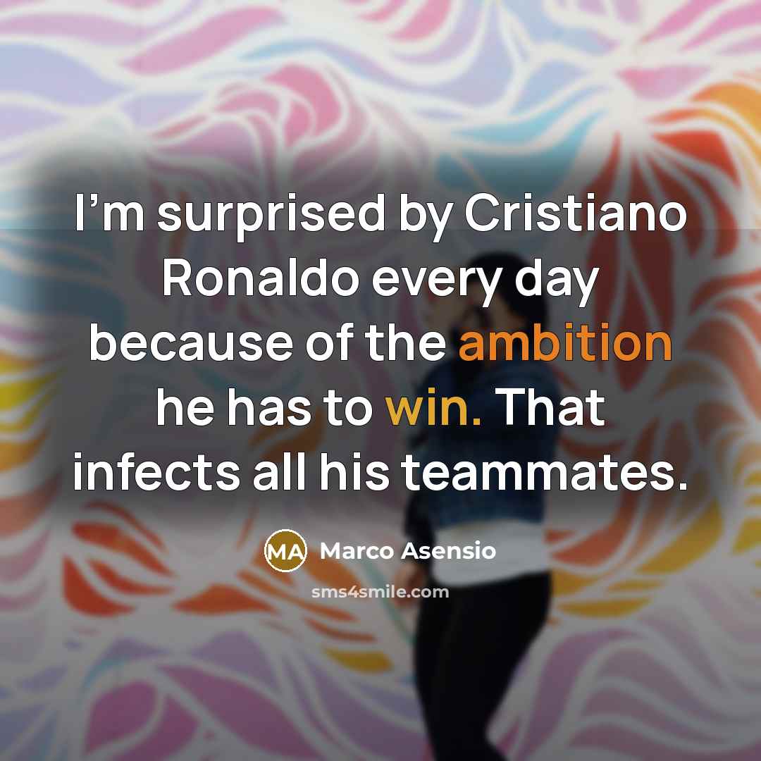“I'm surprised by Cristiano Ronaldo every day because of the…” quote by Marco Asensio