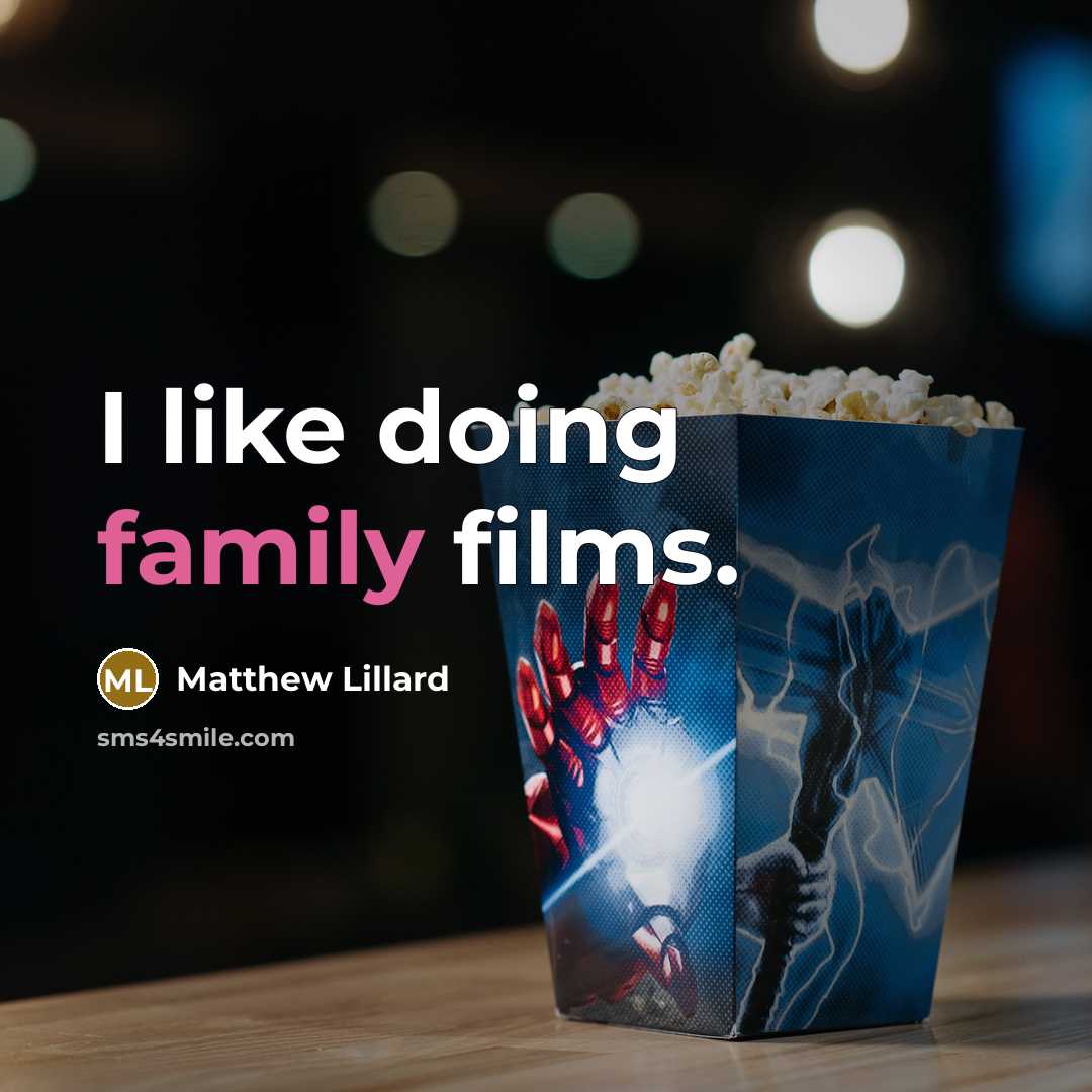 “I like doing family films.…” quote by Matthew Lillard