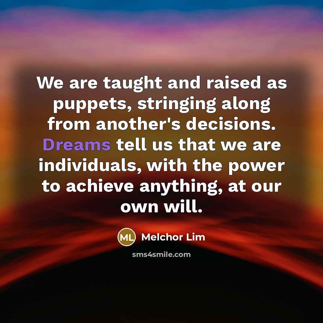 “We are taught and raised as puppets, stringing along from…” quote by Melchor Lim