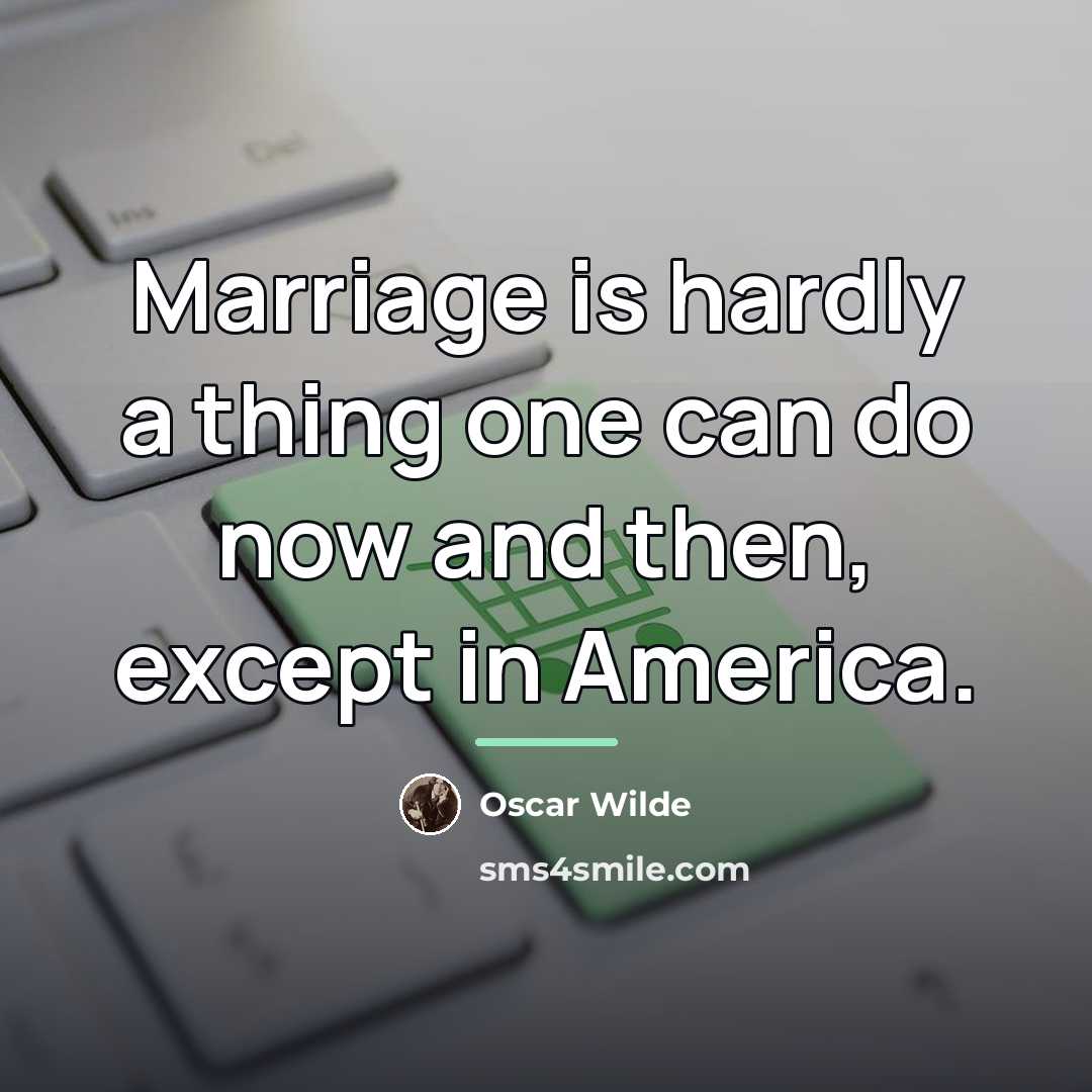 “Marriage is hardly a thing one can do now and…” quote by Oscar Wilde
