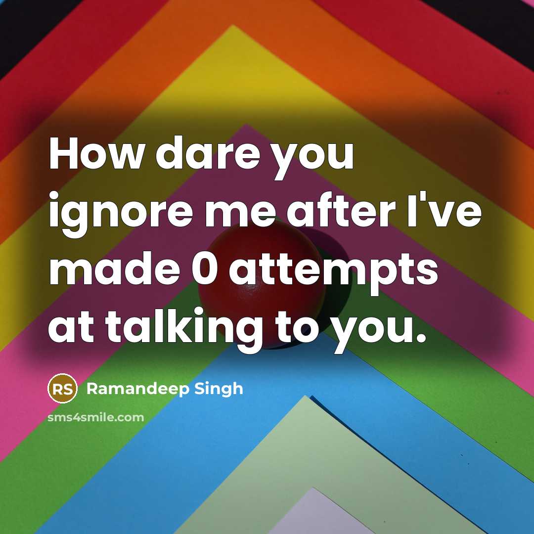 “How dare you ignore me after I've made 0 attempts…” quote by Ramandeep Singh