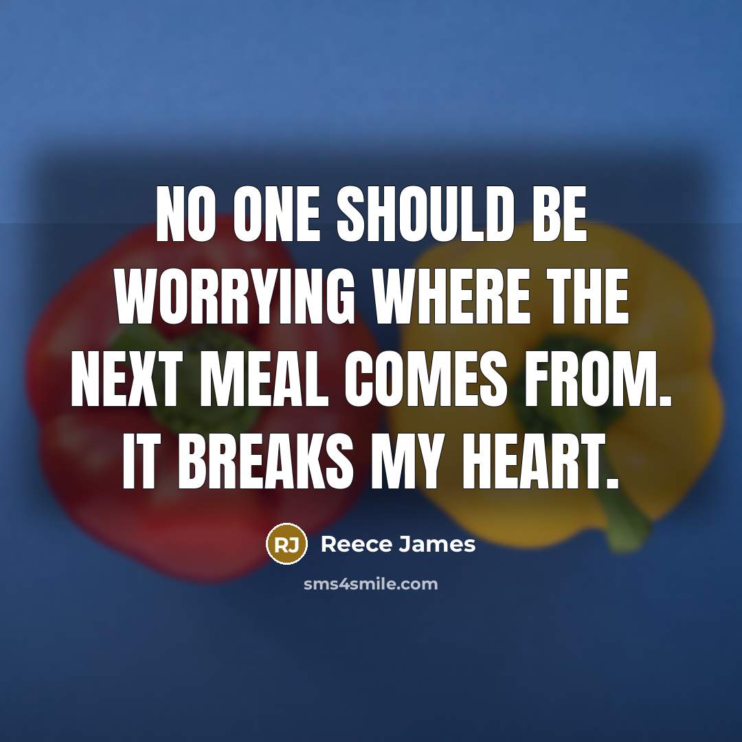 “No one should be worrying where the next meal comes…” quote by Reece James