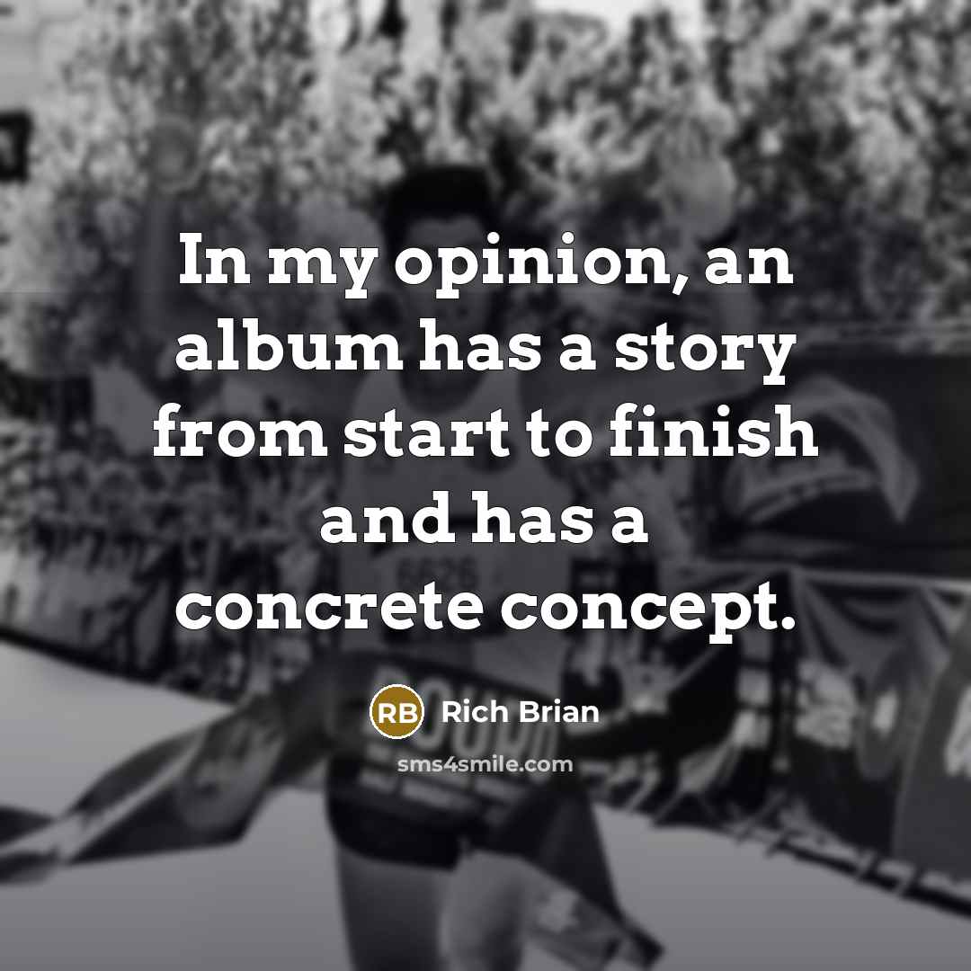 “In my opinion, an album has a story from start…” quote by Rich Brian